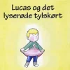Lucas Og Det Lyserode Tylskort