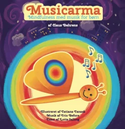 Musicarma - Mindfulness Med Musik For Børn